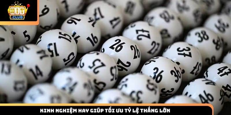 Kinh nghiệm hay giúp tối ưu tỷ lệ thắng lớn