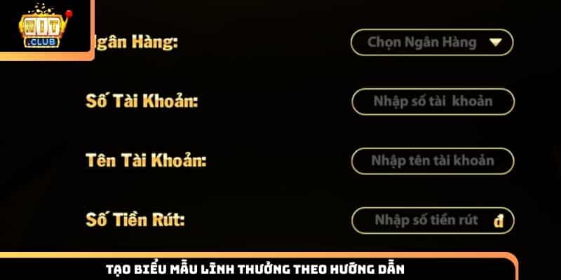 Tạo biểu mẫu lĩnh thưởng theo hướng dẫn